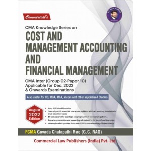 Commercial's CMA Knowledge Series On Cost & Management Accounting And Financial Management for CMA Inter Grp II Paper 10 December 2022 Exam by FCMA Govada Chalapathi Rao (G. C. Rao)